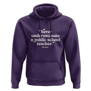 Tim Walz Supporter Hoodie Never Underestimate A Public School Teacher TS11 Purple Print Your Wear