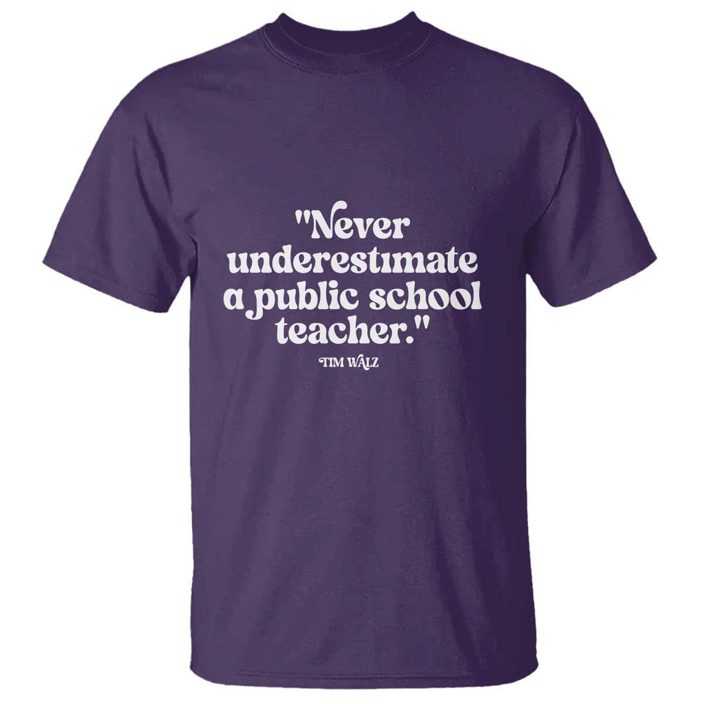 Tim Walz Supporter T Shirt Never Underestimate A Public School Teacher TS11 Purple Print Your Wear