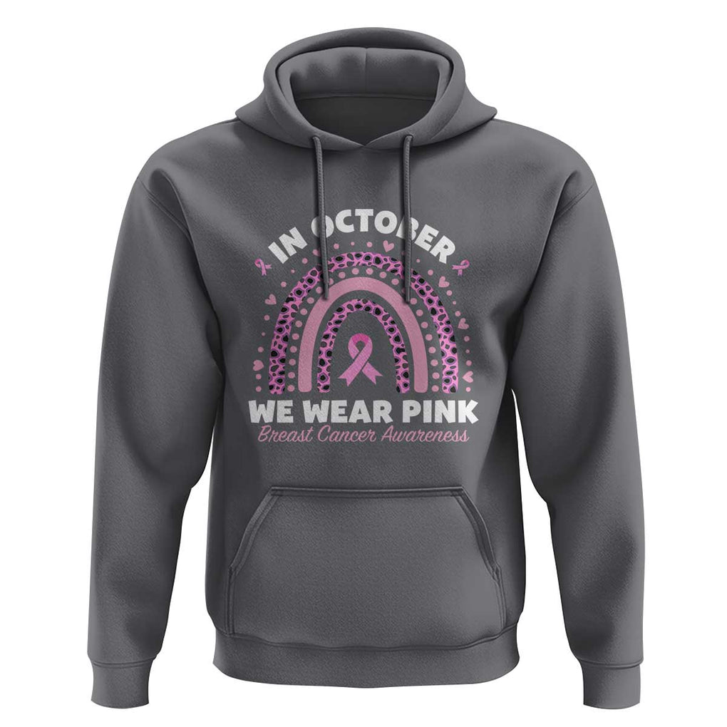 Breast Cancer Awareness Hoodie In October We Wear Pink Rainbow Heart Ribbon TS11 Charcoal Print Your Wear