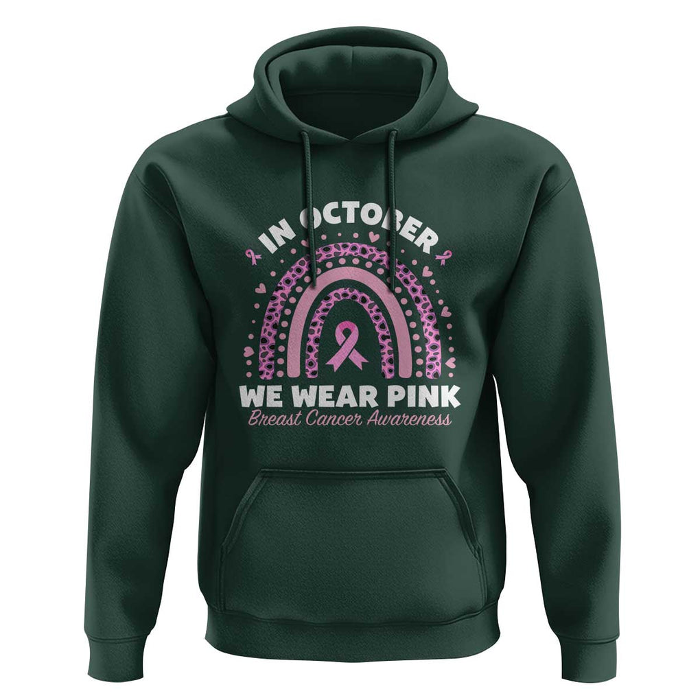 Breast Cancer Awareness Hoodie In October We Wear Pink Rainbow Heart Ribbon TS11 Dark Forest Green Print Your Wear