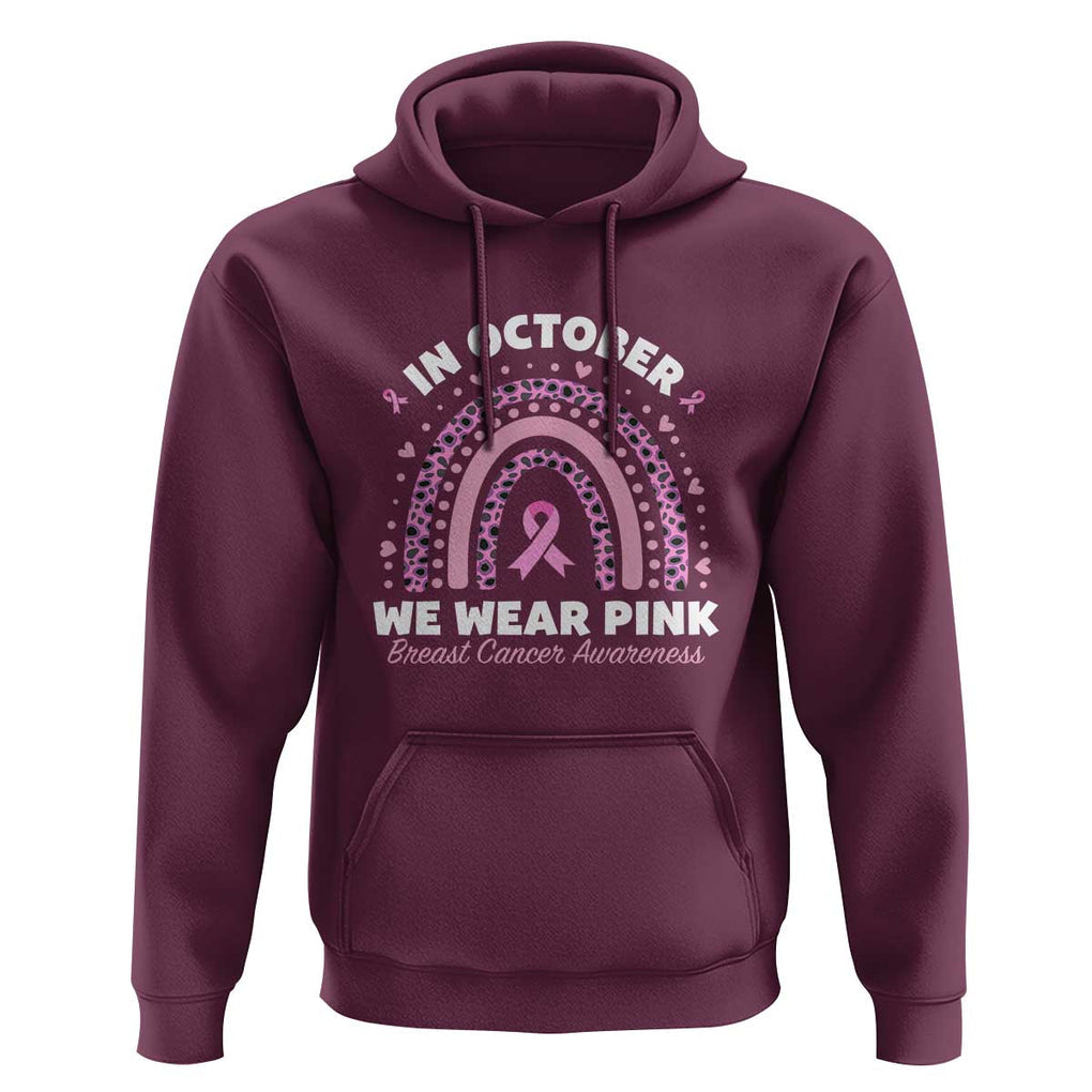 Breast Cancer Awareness Hoodie In October We Wear Pink Rainbow Heart Ribbon TS11 Maroon Print Your Wear