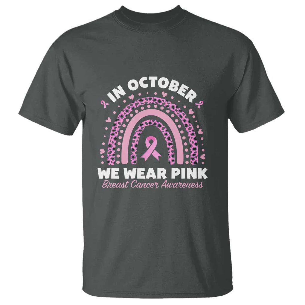 Breast Cancer Awareness T Shirt In October We Wear Pink Rainbow Heart Ribbon TS11 Dark Heather Print Your Wear