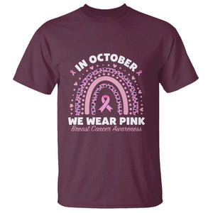 Breast Cancer Awareness T Shirt In October We Wear Pink Rainbow Heart Ribbon TS11 Maroon Print Your Wear