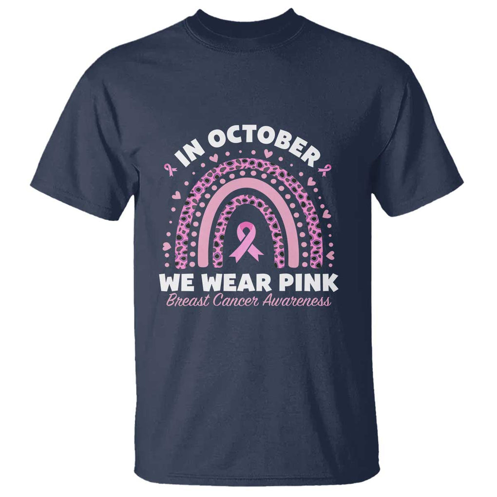 Breast Cancer Awareness T Shirt In October We Wear Pink Rainbow Heart Ribbon TS11 Navy Print Your Wear
