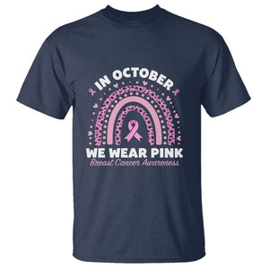 Breast Cancer Awareness T Shirt In October We Wear Pink Rainbow Heart Ribbon TS11 Navy Print Your Wear