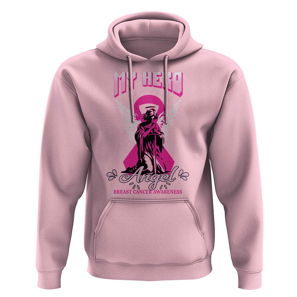 Breast Cancer Awareness Hoodie My Hero Is Now My Angel Pink Ribbon Cancer Warrior TS11 Light Pink Print Your Wear