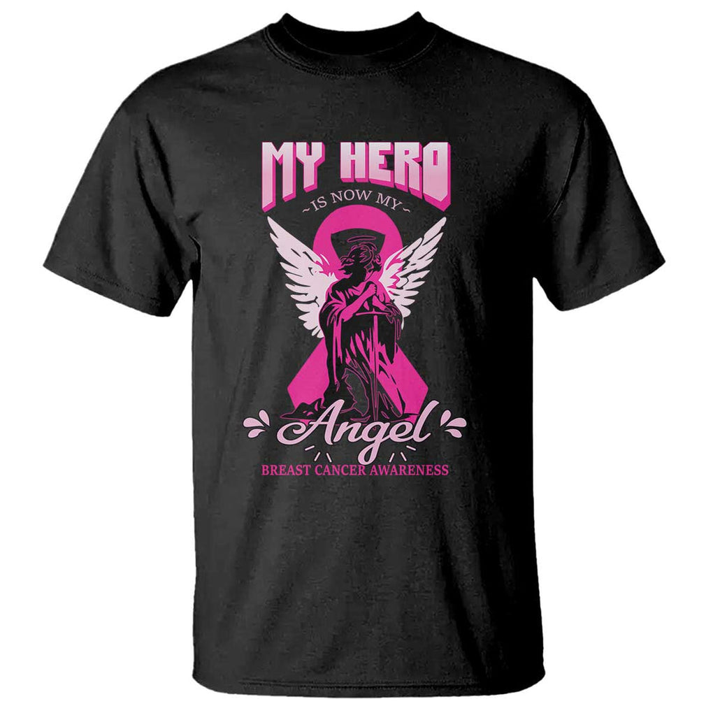Breast Cancer Awareness T Shirt My Hero Is Now My Angel Pink Ribbon Cancer Warrior TS11 Black Print Your Wear