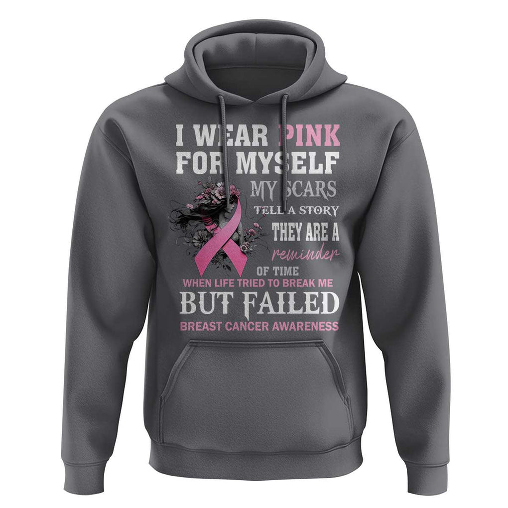 Breast Cancer Warrior Hoodie I Wear Pink For Myself My Scars Tell A Story They Are A Reminder Of Time TS11 Charcoal Print Your Wear