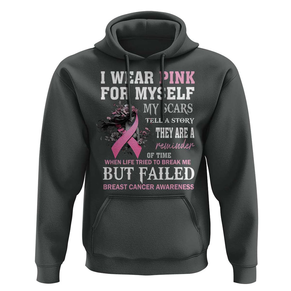 Breast Cancer Warrior Hoodie I Wear Pink For Myself My Scars Tell A Story They Are A Reminder Of Time TS11 Dark Heather Print Your Wear