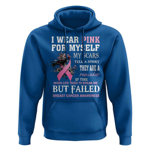 Breast Cancer Warrior Hoodie I Wear Pink For Myself My Scars Tell A Story They Are A Reminder Of Time TS11 Royal Blue Print Your Wear