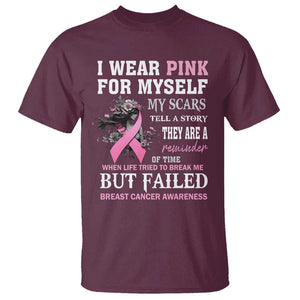 Breast Cancer Warrior T Shirt I Wear Pink For Myself My Scars Tell A Story They Are A Reminder Of Time TS11 Maroon Print Your Wear