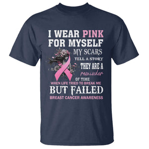 Breast Cancer Warrior T Shirt I Wear Pink For Myself My Scars Tell A Story They Are A Reminder Of Time TS11 Navy Print Your Wear