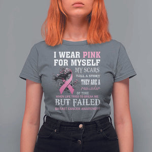Breast Cancer Warrior T Shirt For Women I Wear Pink For Myself My Scars Tell A Story They Are A Reminder Of Time TS11 Charcoal Print Your Wear
