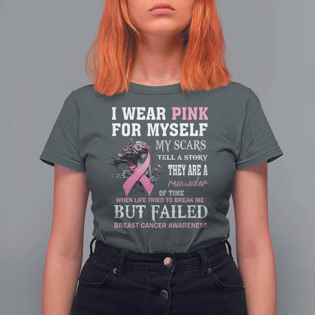 Breast Cancer Warrior T Shirt For Women I Wear Pink For Myself My Scars Tell A Story They Are A Reminder Of Time TS11 Dark Heather Print Your Wear