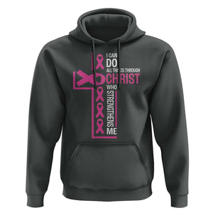 Breast Cancer Awareness Hoodie I Can Do All Things Through Christ Who Strengthens Me Pink Ribbon TS11 Dark Heather Print Your Wear