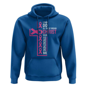 Breast Cancer Awareness Hoodie I Can Do All Things Through Christ Who Strengthens Me Pink Ribbon TS11 Royal Blue Print Your Wear