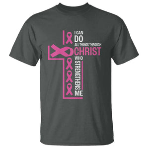 Breast Cancer Awareness T Shirt I Can Do All Things Through Christ Who Strengthens Me Pink Ribbon TS11 Dark Heather Print Your Wear