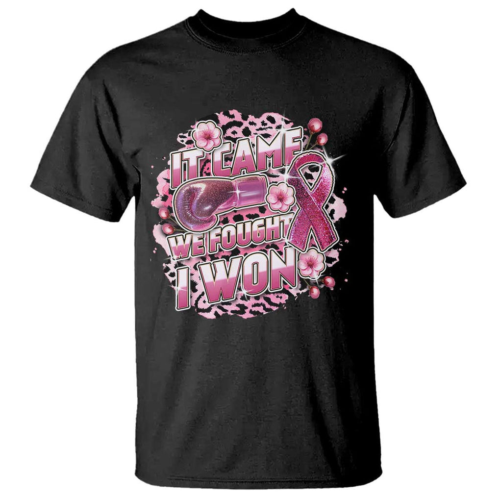 Breast Cancer Awareness T Shirt It Came We Fought I Won Boxing Gloves Pink Ribbon Flowers Leopard TS11 Black Print Your Wear