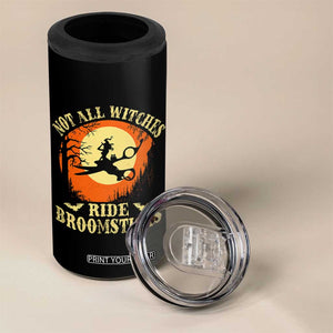 Funny Lesbian Witch Halloween 4 in 1 Can Cooler Tumbler Not All Witches Ride Broomsticks TS11 Print Your Wear