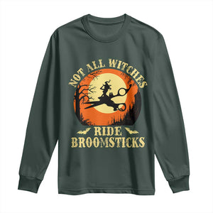 Funny Lesbian Witch Halloween Long Sleeve Shirt Not All Witches Ride Broomsticks TS11 Dark Forest Green Print Your Wear