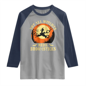 Funny Lesbian Witch Halloween Raglan Shirt Not All Witches Ride Broomsticks TS11 Sport Gray Navy Print Your Wear