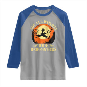 Funny Lesbian Witch Halloween Raglan Shirt Not All Witches Ride Broomsticks TS11 Sport Gray Royal Print Your Wear