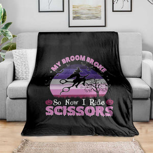 Funny Lesbian Witch Halloween Throw Blanket My Broom Broke So Now I Ride Scissors TS11 Print Your Wear
