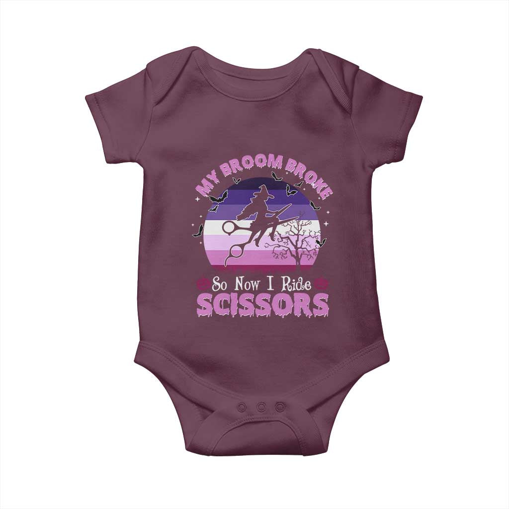 Funny Lesbian Witch Halloween Baby Onesie My Broom Broke So Now I Ride Scissors TS11 Maroon Print Your Wear