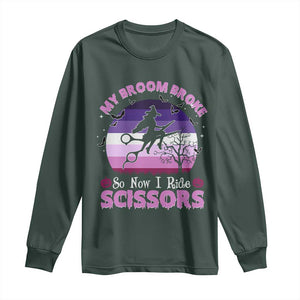 Funny Lesbian Witch Halloween Long Sleeve Shirt My Broom Broke So Now I Ride Scissors TS11 Dark Forest Green Print Your Wear