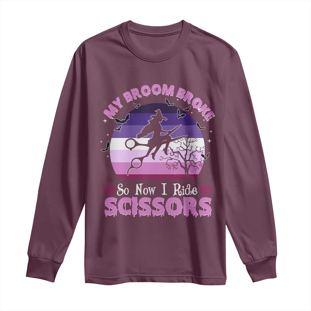 Funny Lesbian Witch Halloween Long Sleeve Shirt My Broom Broke So Now I Ride Scissors TS11 Maroon Print Your Wear