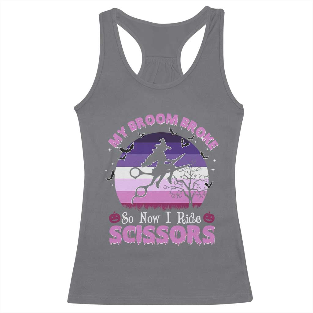 Funny Lesbian Witch Halloween Racerback Tank Top My Broom Broke So Now I Ride Scissors TS11 Charcoal Print Your Wear