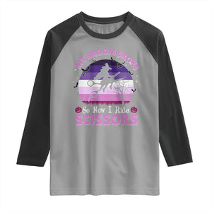 Funny Lesbian Witch Halloween Raglan Shirt My Broom Broke So Now I Ride Scissors TS11 Sport Gray Black Print Your Wear