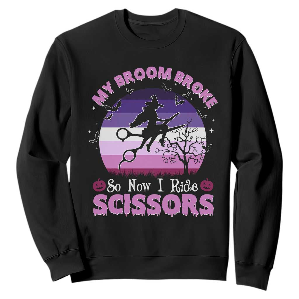 Funny Lesbian Witch Halloween Sweatshirt My Broom Broke So Now I Ride Scissors TS11 Black Print Your Wear