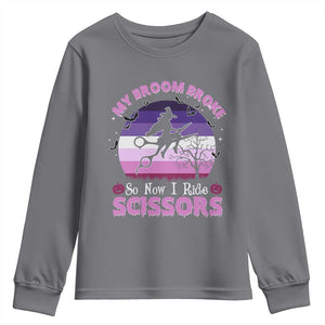 Funny Lesbian Witch Halloween Youth Sweatshirt My Broom Broke So Now I Ride Scissors TS11 Charcoal Print Your Wear