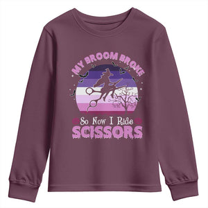 Funny Lesbian Witch Halloween Youth Sweatshirt My Broom Broke So Now I Ride Scissors TS11 Maroon Print Your Wear