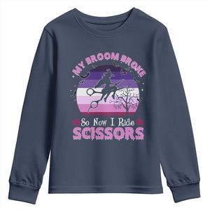 Funny Lesbian Witch Halloween Youth Sweatshirt My Broom Broke So Now I Ride Scissors TS11 Navy Print Your Wear