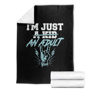 Funny Rock N Roll Lover Throw Blanket I Am Just A Kid Adulthood Saying TS11 Black Print Your Wear