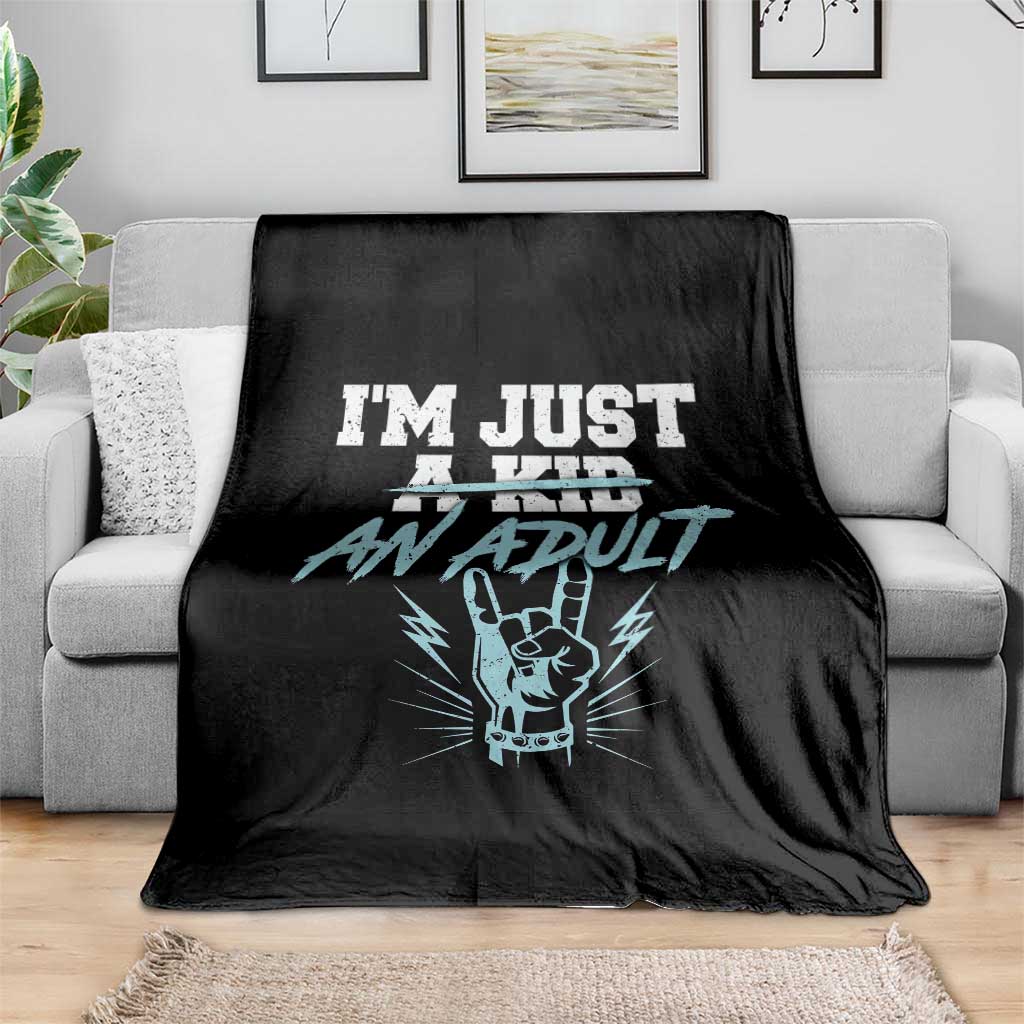 Funny Rock N Roll Lover Throw Blanket I Am Just A Kid Adulthood Saying TS11 Print Your Wear