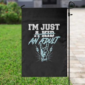 Funny Rock N Roll Lover Garden Flag I Am Just A Kid Adulthood Saying TS11 Print Your Wear
