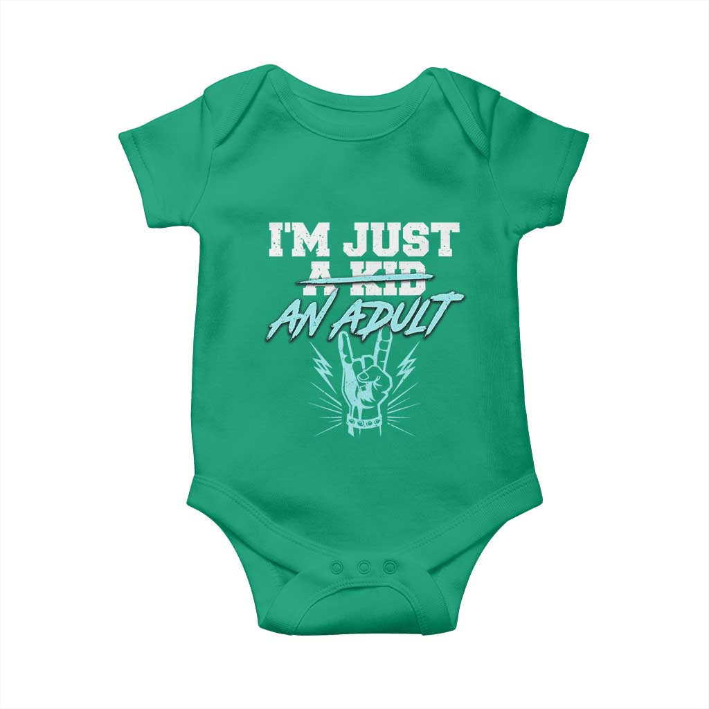 Funny Rock N Roll Lover Baby Onesie I Am Just A Kid Adulthood Saying TS11 Irish Green Print Your Wear