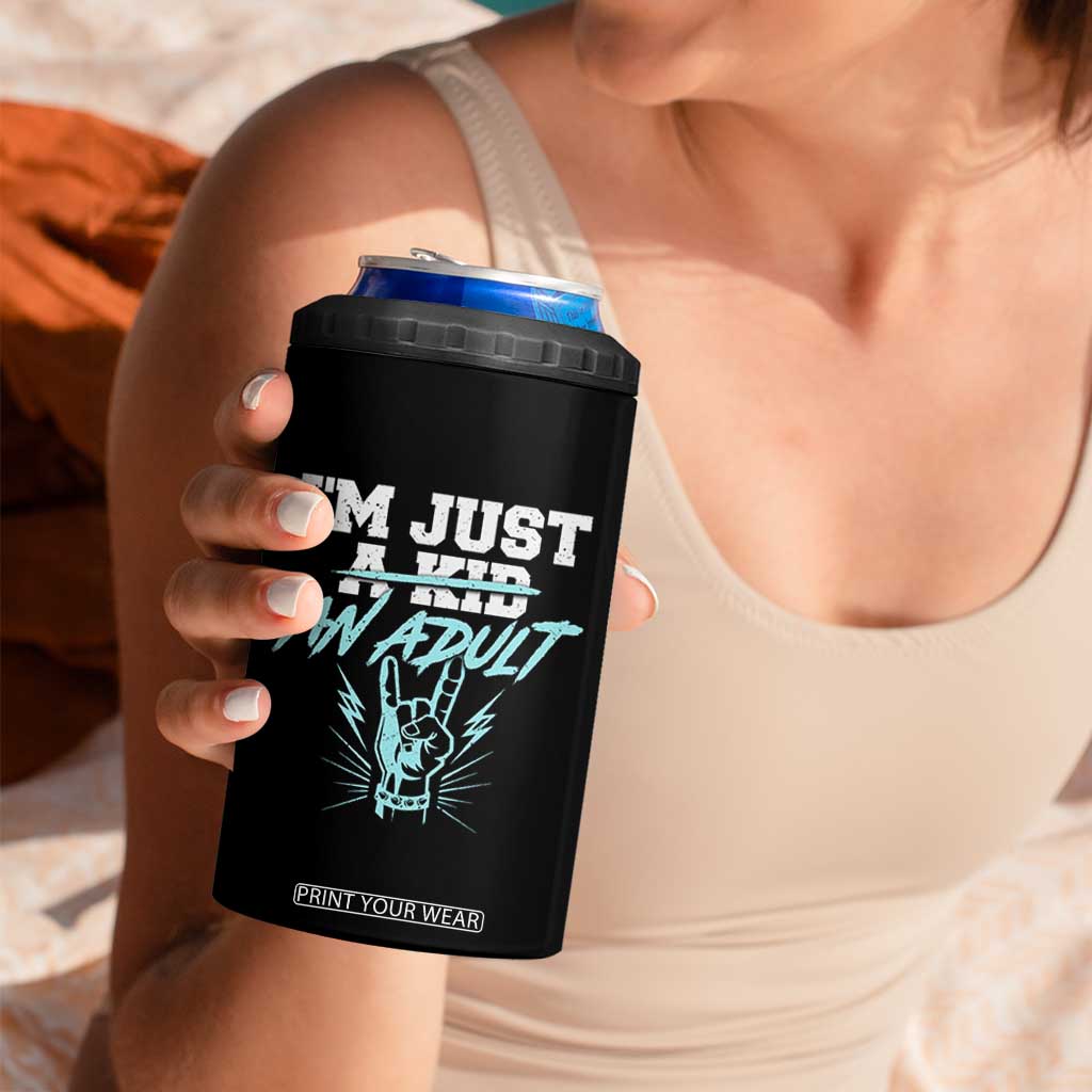Funny Rock N Roll Lover 4 in 1 Can Cooler Tumbler I Am Just A Kid Adulthood Saying TS11 Print Your Wear