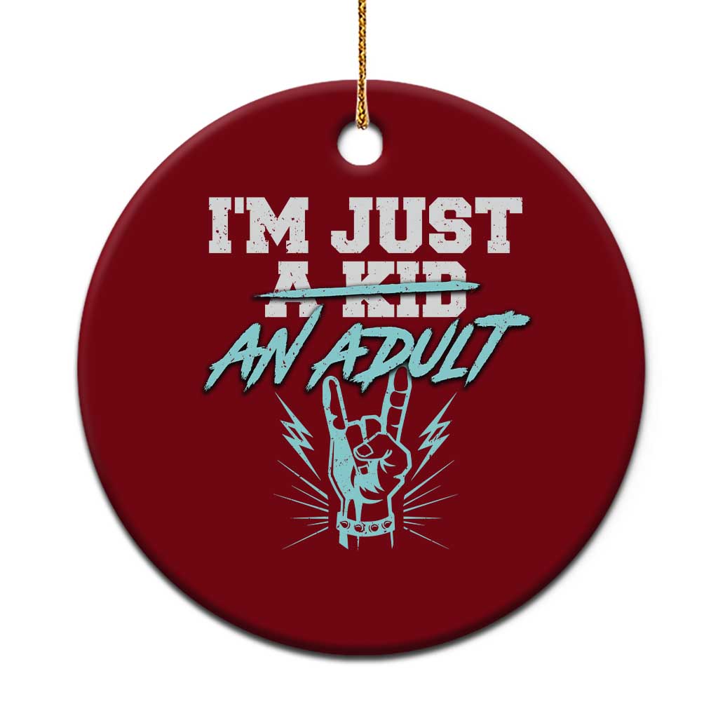 Funny Rock N Roll Lover Ceramic Ornament I Am Just A Kid Adulthood Saying TS11 1pc Red Print Your Wear