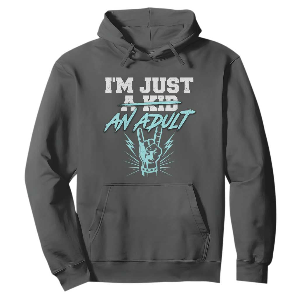 Funny Rock N Roll Lover Hoodie I Am Just A Kid Adulthood Saying TS11 Dark Heather Print Your Wear