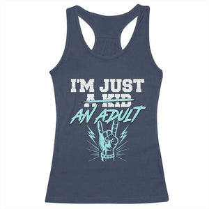 Funny Rock N Roll Lover Racerback Tank Top I Am Just A Kid Adulthood Saying TS11 Navy Print Your Wear