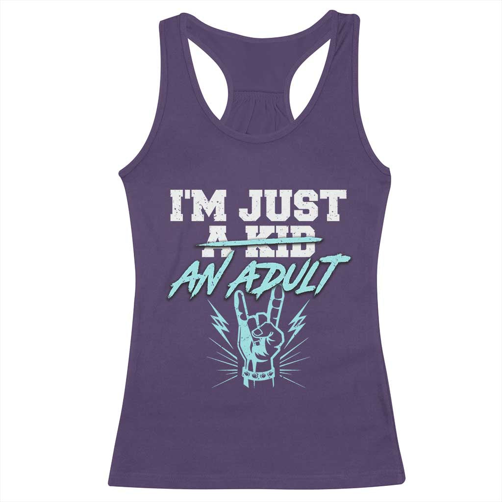 Funny Rock N Roll Lover Racerback Tank Top I Am Just A Kid Adulthood Saying TS11 Purple Print Your Wear