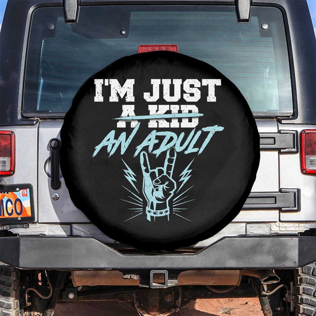 Funny Rock N Roll Lover Spare Tire Cover I Am Just A Kid Adulthood Saying TS11 No hole Black Print Your Wear