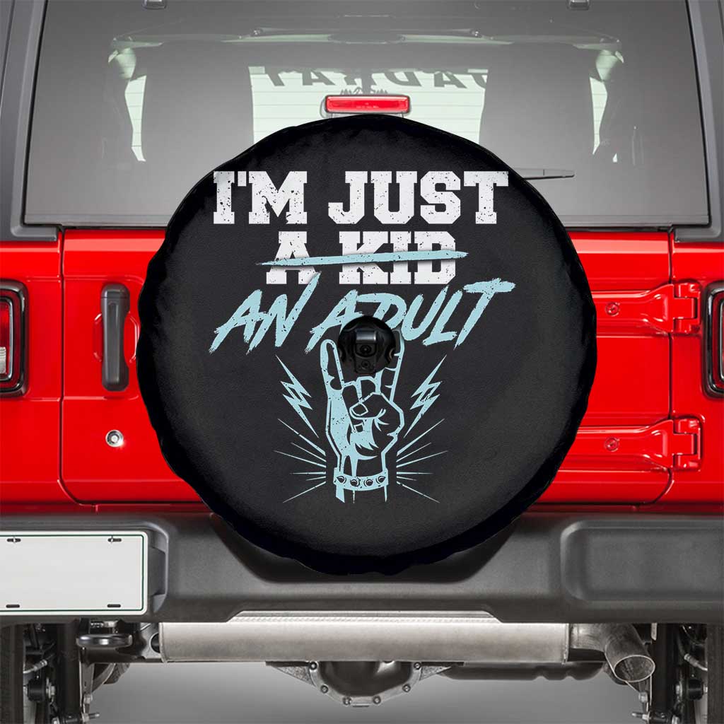 Funny Rock N Roll Lover Spare Tire Cover I Am Just A Kid Adulthood Saying TS11 Black Print Your Wear