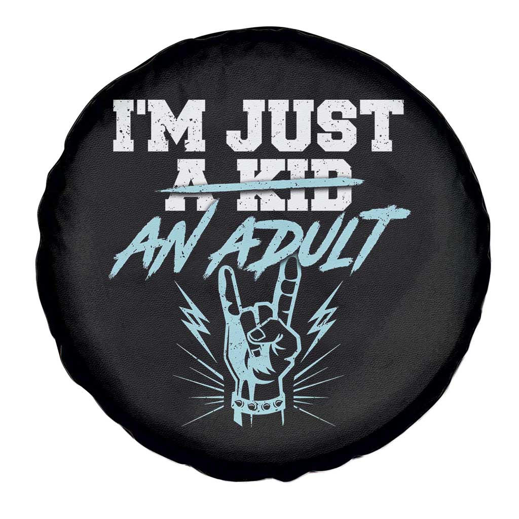 Funny Rock N Roll Lover Spare Tire Cover I Am Just A Kid Adulthood Saying TS11 Print Your Wear