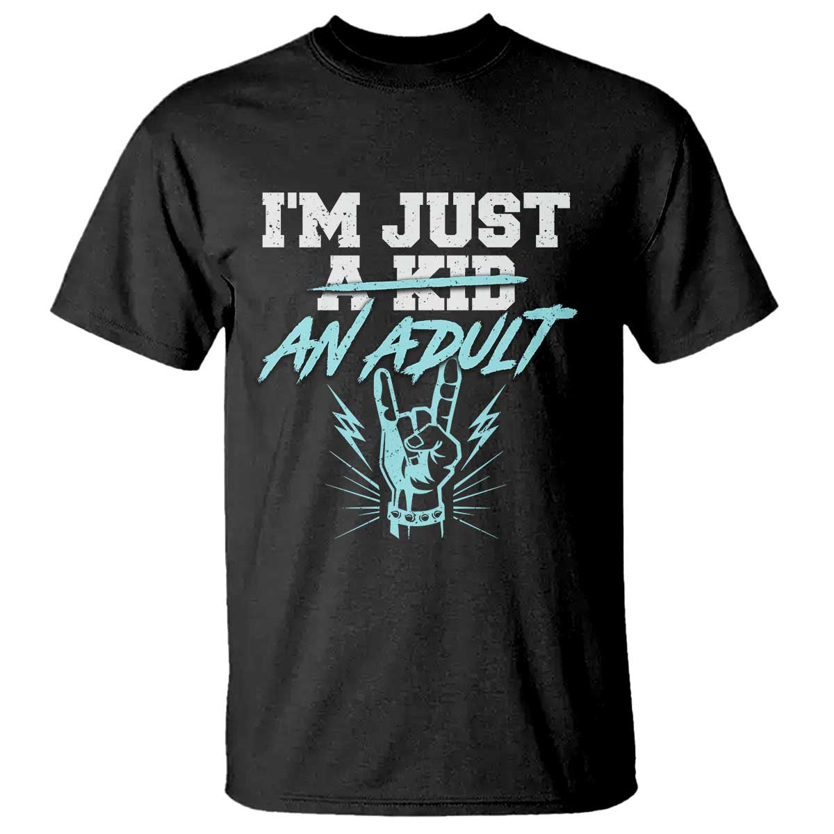 Funny Rock N Roll Lover T Shirt I Am Just A Kid Adulthood Saying TS11 Black Print Your Wear