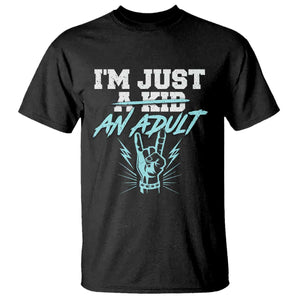 Funny Rock N Roll Lover T Shirt I Am Just A Kid Adulthood Saying TS11 Black Print Your Wear